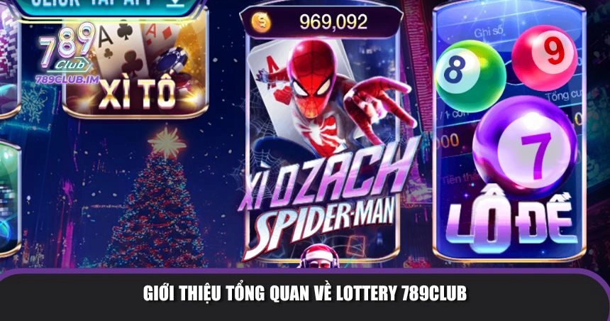 Lottery 789Club mang đến một trải nghiệm hấp dẫn